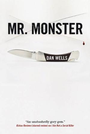 Mr. Monster by Dan Wells