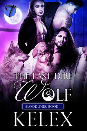 The Last Dire Wolf (Bloodlines #1)
