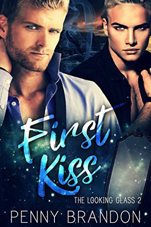 First Kiss (The Looking Glass #2)