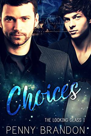 Choices (The Looking Glass #1)