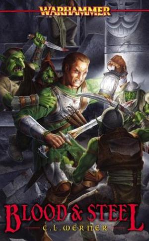 Blood and Steel by C.L. Werner