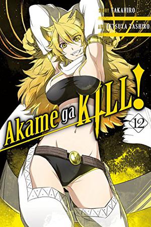 Akame ga KILL!, Vol. 12 (Akame ga KILL! #12)