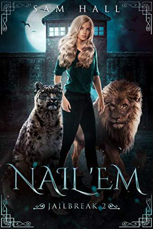 Nail 'Em (Jailbreak #2)