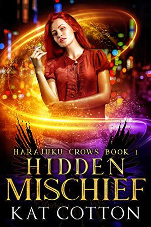 Hidden Mischief by Kat Cotton