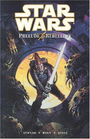 Star Wars: Prelude to Rebellion (Star Wars: Republic Single Issues #0-6)