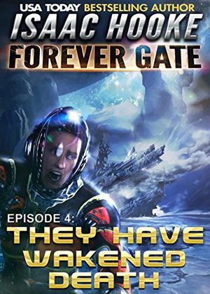 They Have Wakened Death (The Forever Gate #4)