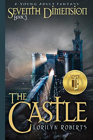Seventh Dimension - The Castle: A Young Adult Fantasy (Seventh Dimension #3)