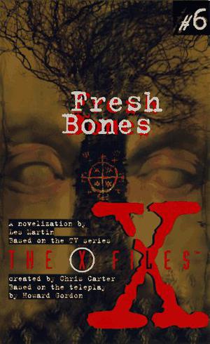 Fresh Bones (The X-Files: Young Adult #6)