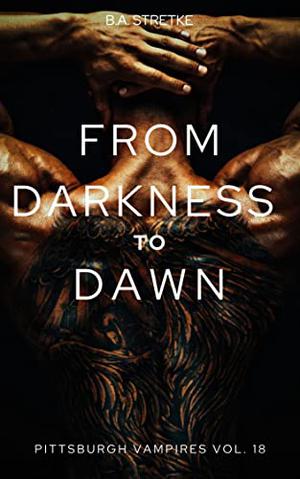 From Darkness to Dawn (Pittsburgh Vampires #18)