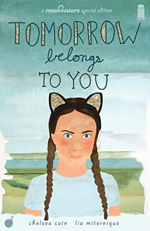 Man-Eaters: Tomorrow Belongs To You! (Man-Eaters #13)