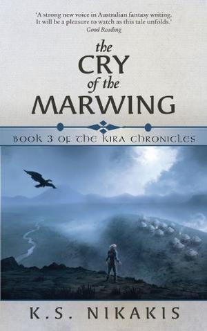 The Cry of the Marwing by K.S. Nikakis
