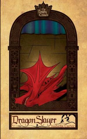 Dragonslayer by Isabella Carter