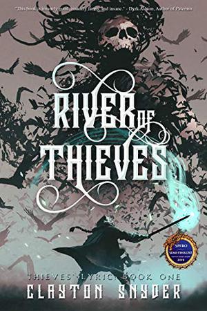 River of Thieves by Clayton W. Snyder