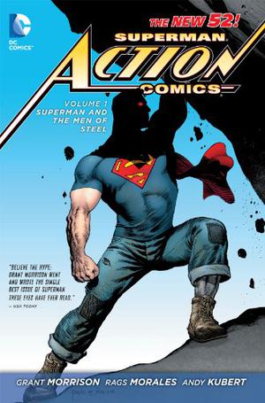 Superman – Action Comics, Volume 1: Superman and the Men of Steel (Action Comics 2011 Single Issues #1-8)