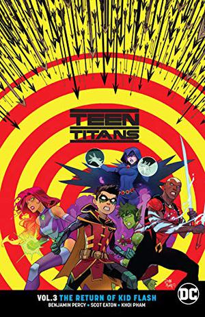 Teen Titans  (2016-) Vol. 3: The Return of Kid Flash (Teen Titans 2016 Single Issues #13-14, 16-19)
