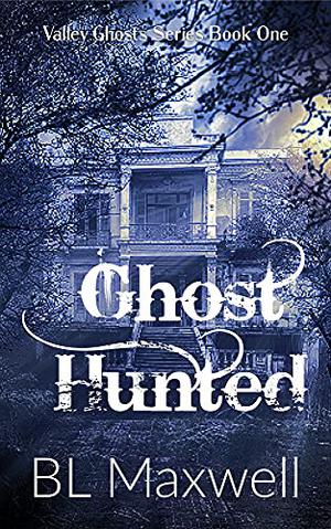Ghost Hunted (Valley Ghosts #1)