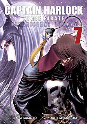 Captain Harlock: Dimensional Voyage Vol. 7 (Captain Harlock Dimensional Voyage #7)
