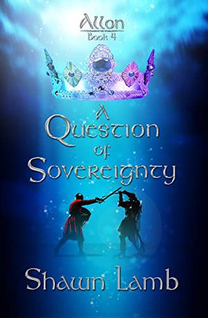 A Question of Sovereignty by Shawn Lamb