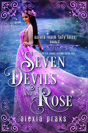 Seven Devils and a Rose (Aurora Realm Fairy Tales #3)