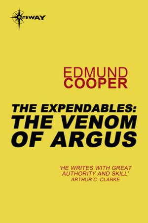 The Venom of Argus (The Expendables #4)