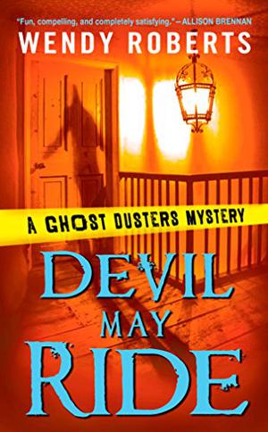 Devil May Ride (A Ghost Dusters Mystery #2)