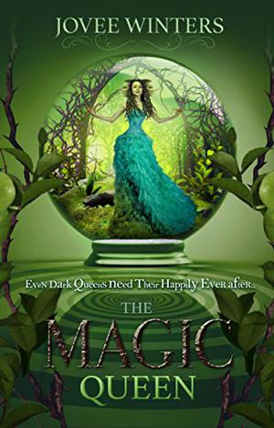 The Magic Queen: Dark Queens Book 4 by Jovee Winters