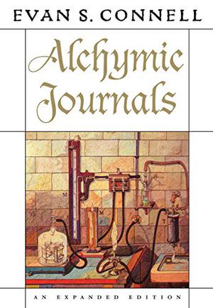 The Alchymist's Journal by Evan S. Connell