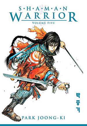 Shaman Warrior, Vol. 5 (Shaman Warrior #5)