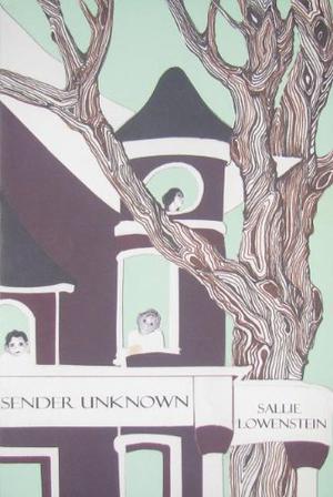 Sender Unknown by Sallie Lowenstein