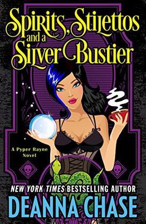 Spirits, Stilettos and a Silver Bustier (Pyper Rayne #1)