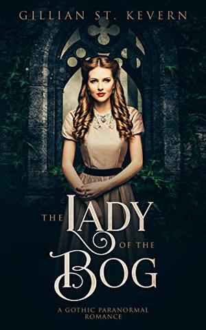 The Lady of the Bog (Read by Candlelight #11)