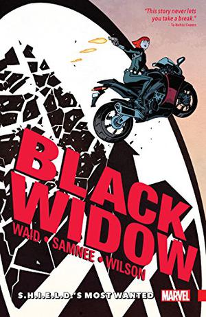 Black Widow, Volume 1: S.H.I.E.L.D.'s Most Wanted (Black Widow (2016) (Collected Editions) #1)