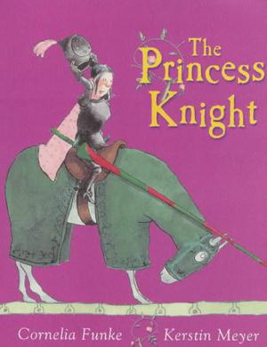 Princess Knight, The by Cornelia Funke