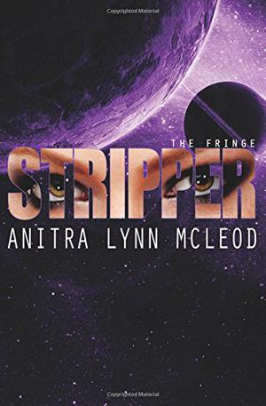 Stripper by Anitra Lynn McLeod