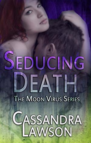 Seducing Death by Cassandra Lawson