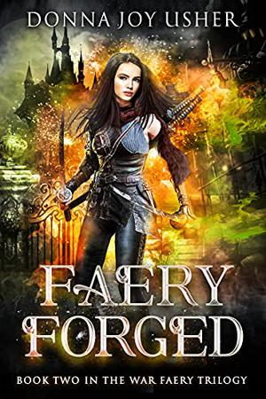 Faery Forged by Donna Joy Usher