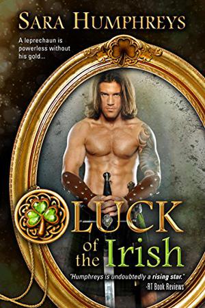 Luck of the Irish by Sara Humphreys