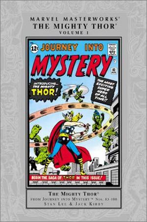Marvel Masterworks: The Mighty Thor, Vol. 1 (Marvel Masterworks: The Mighty Thor #1)
