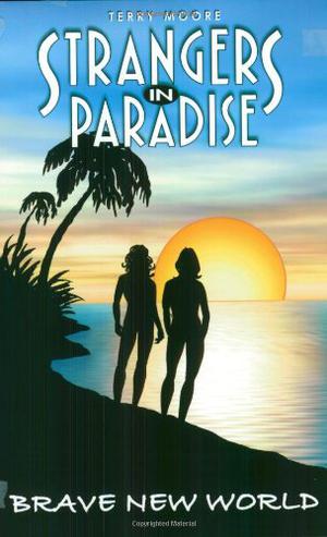 Strangers in Paradise, Volume 11: Brave New World (Strangers in Paradise Trade Paperbacks #11)