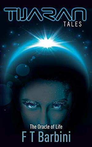 The Oracle of Life (Tijaran Tales #2)