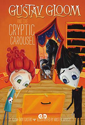 Gustav Gloom and the Cryptic Carousel (Gustav Gloom #4)