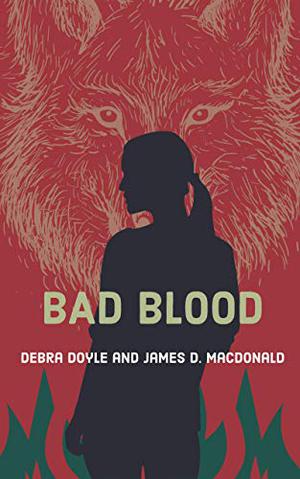 Bad Blood by Debra Doyle, James D. Macdonald