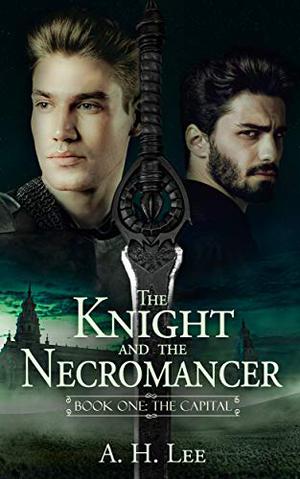 The Capital (The Knight and the Necromancer #1)