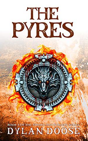 The Pyres by Dylan Doose