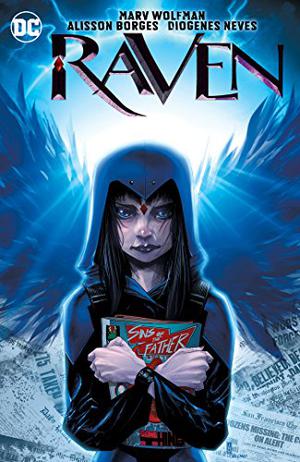 Raven by Marv Wolfman, Alisson Borges, Diogenes Neves