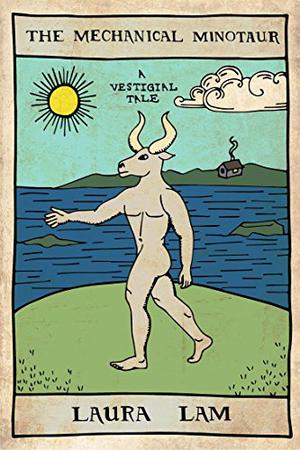 The Mechanical Minotaur: A Vestigial Tale (Vestigial Tales #5)