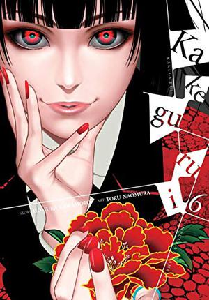 Kakegurui: Compulsive Gambler, Vol. 6 (賭ケグルイ / Kakegurui #6)