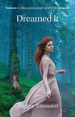 Dreamed It (Dreamwalker #6)