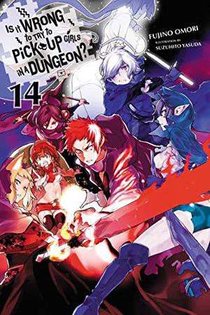 Is It Wrong to Try to Pick Up Girls in a Dungeon?, Vol. 14  (light novel) (ダンジョンに出会いを求めるのは間違っているだろうか / Is It Wrong to Try to Pick Up Girls in a Dungeon? Light Novels #14)