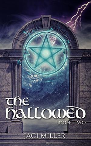 The Hallowed by Jaci Miller